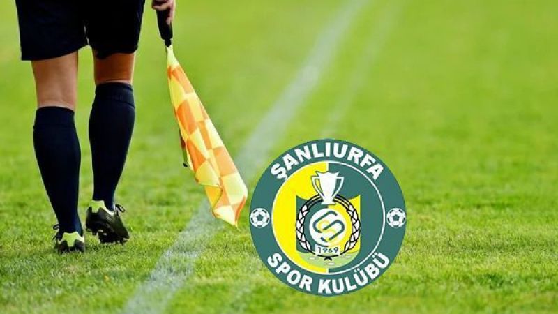 Şanlıurfaspor'un maçında düdük çalacak hakemler belli oldu