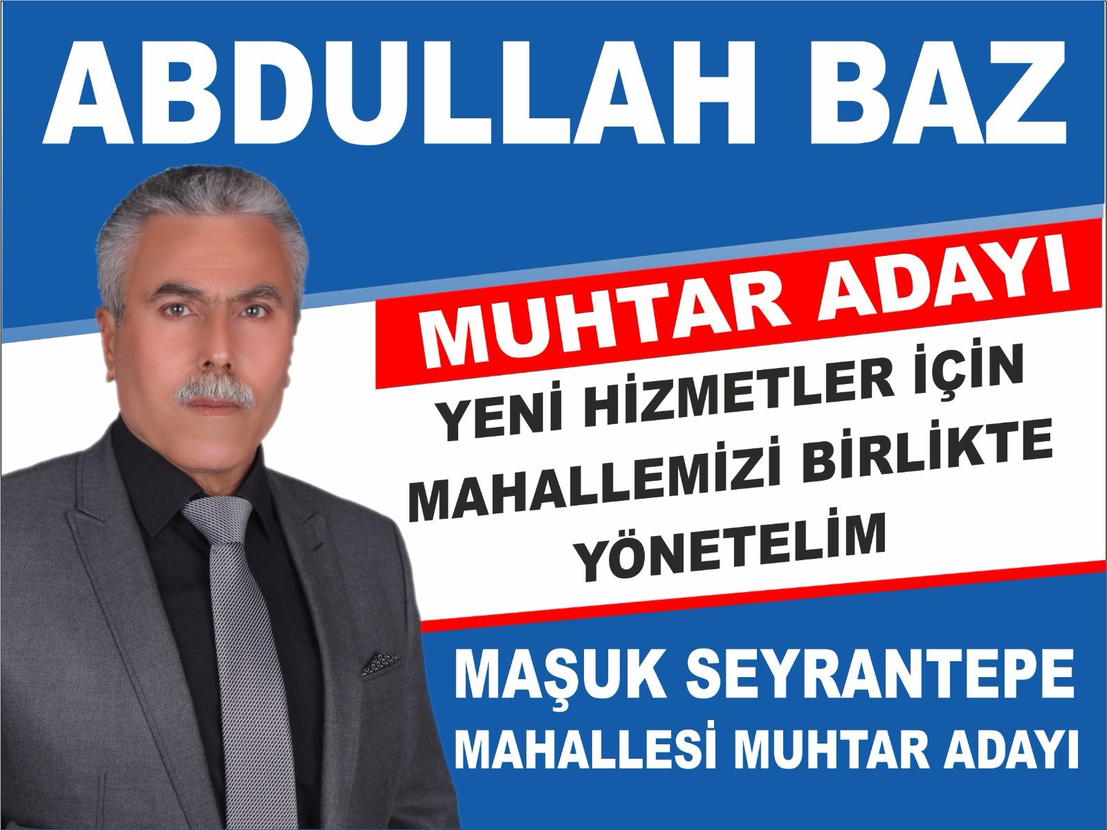 Seyrantepe Mahallesinin deneyimli muhtar adayı Abdullah Baz