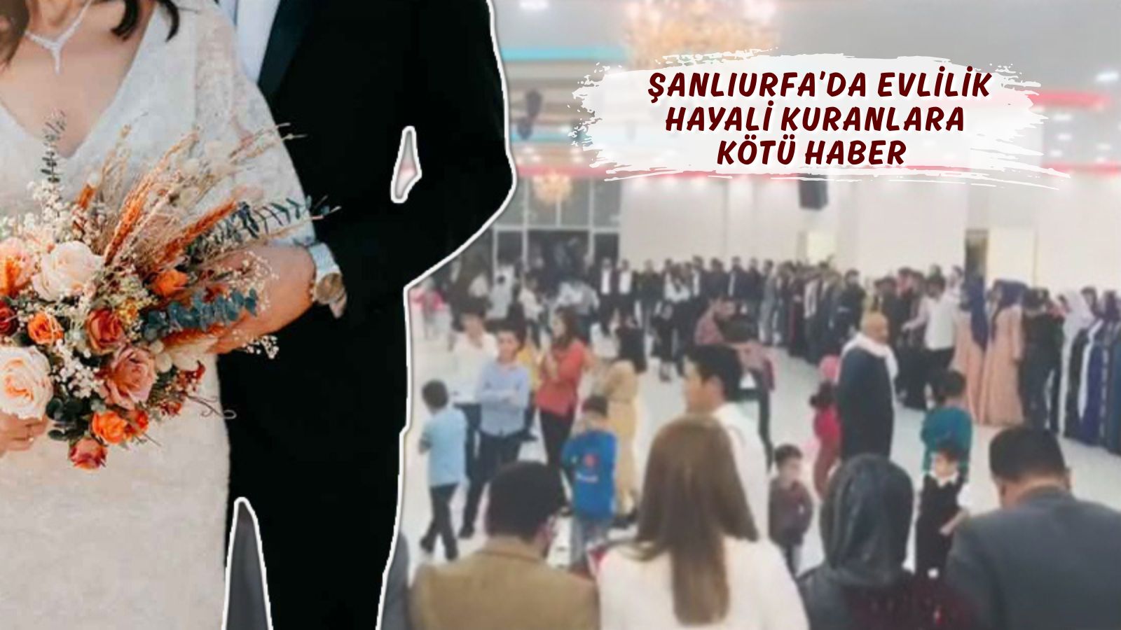 Şanlıurfa’da evlilik hayali kuranlara bir kötü haber daha! Bir de bu çıktı