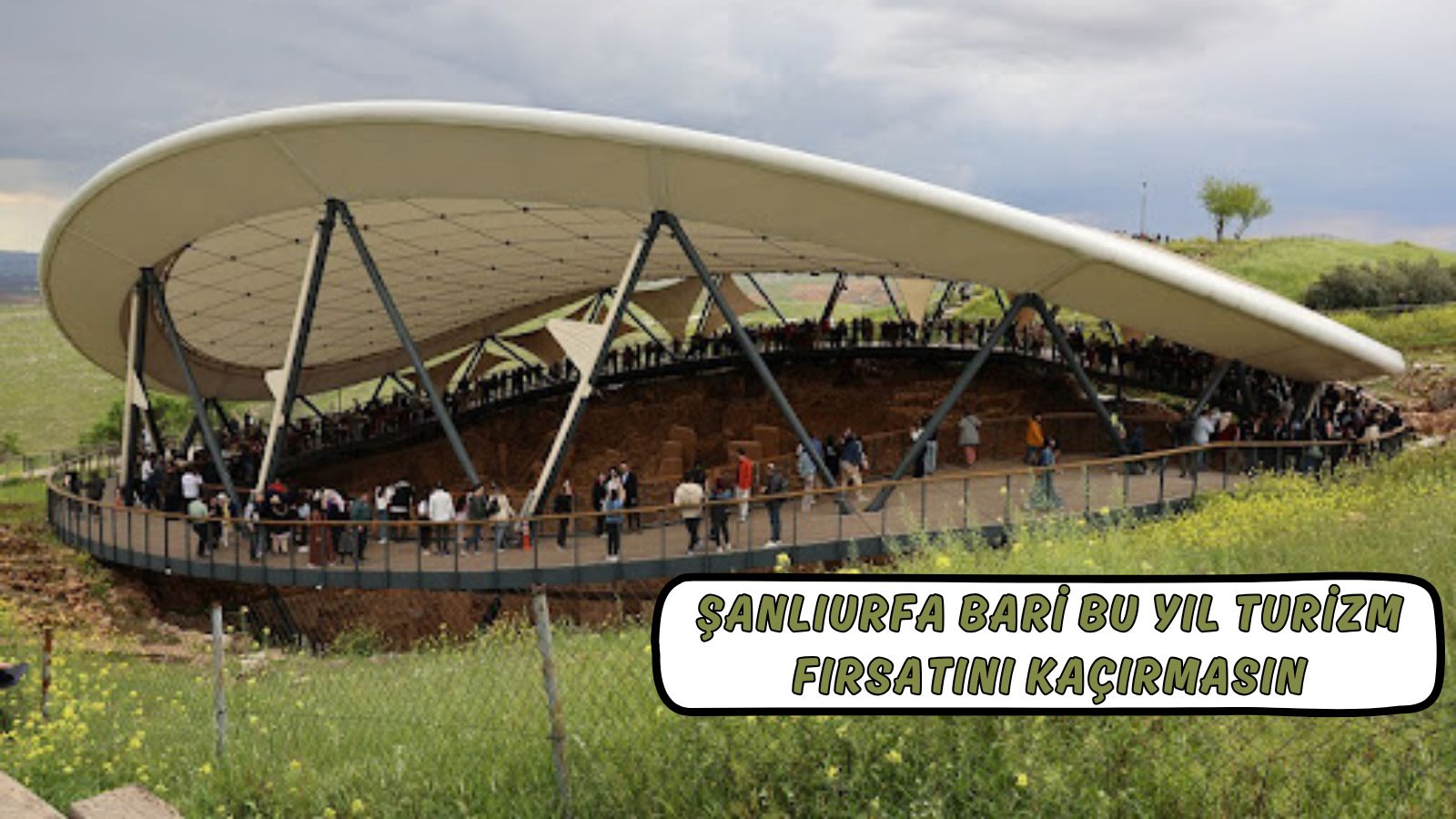 Şanlıurfa bari bu yıl turizm fırsatını kaçırmasın