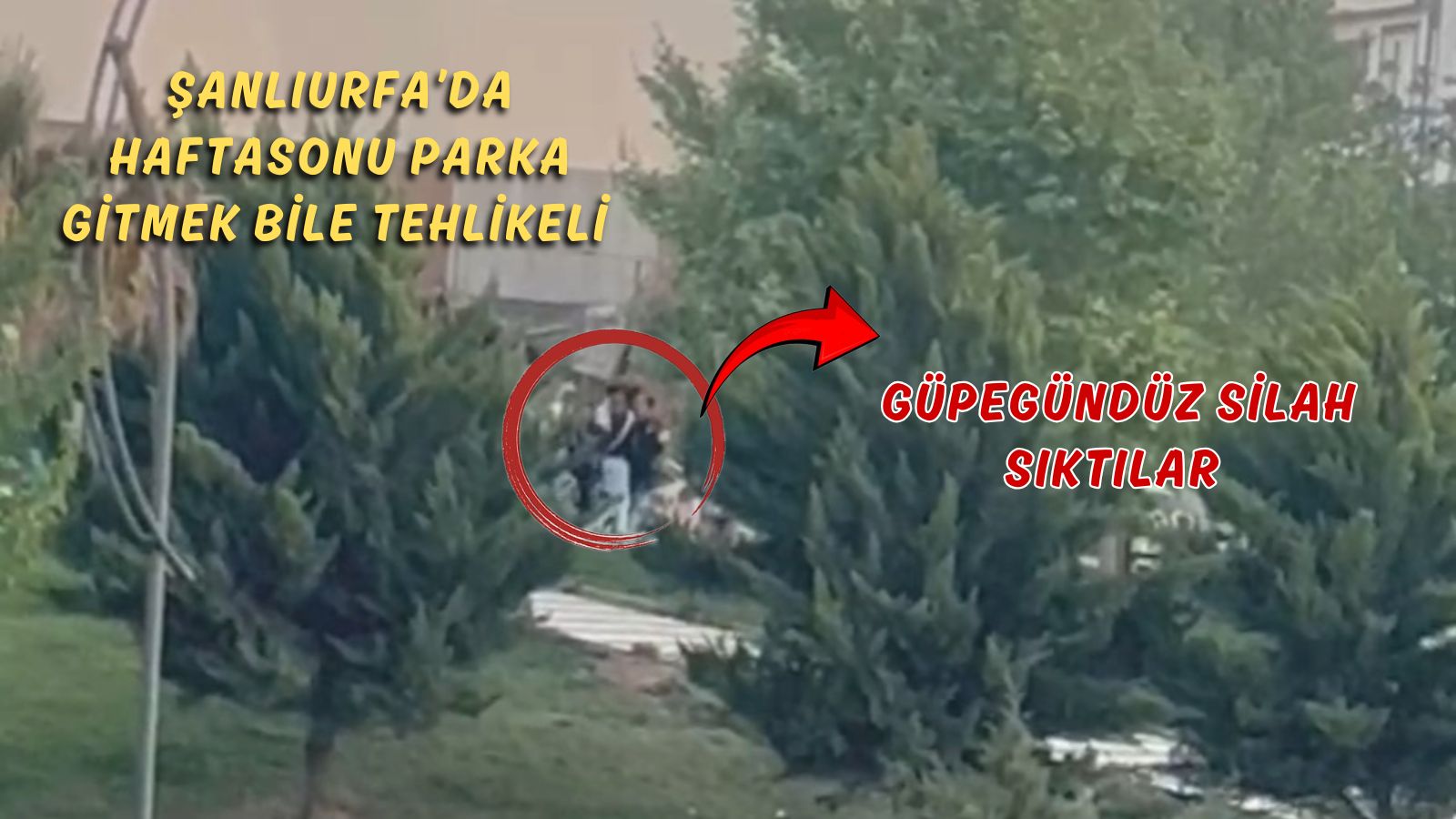 Şanlıurfa’da güpegündüz tartıştığı kişiye silah sıktı! O anlar kamerada
