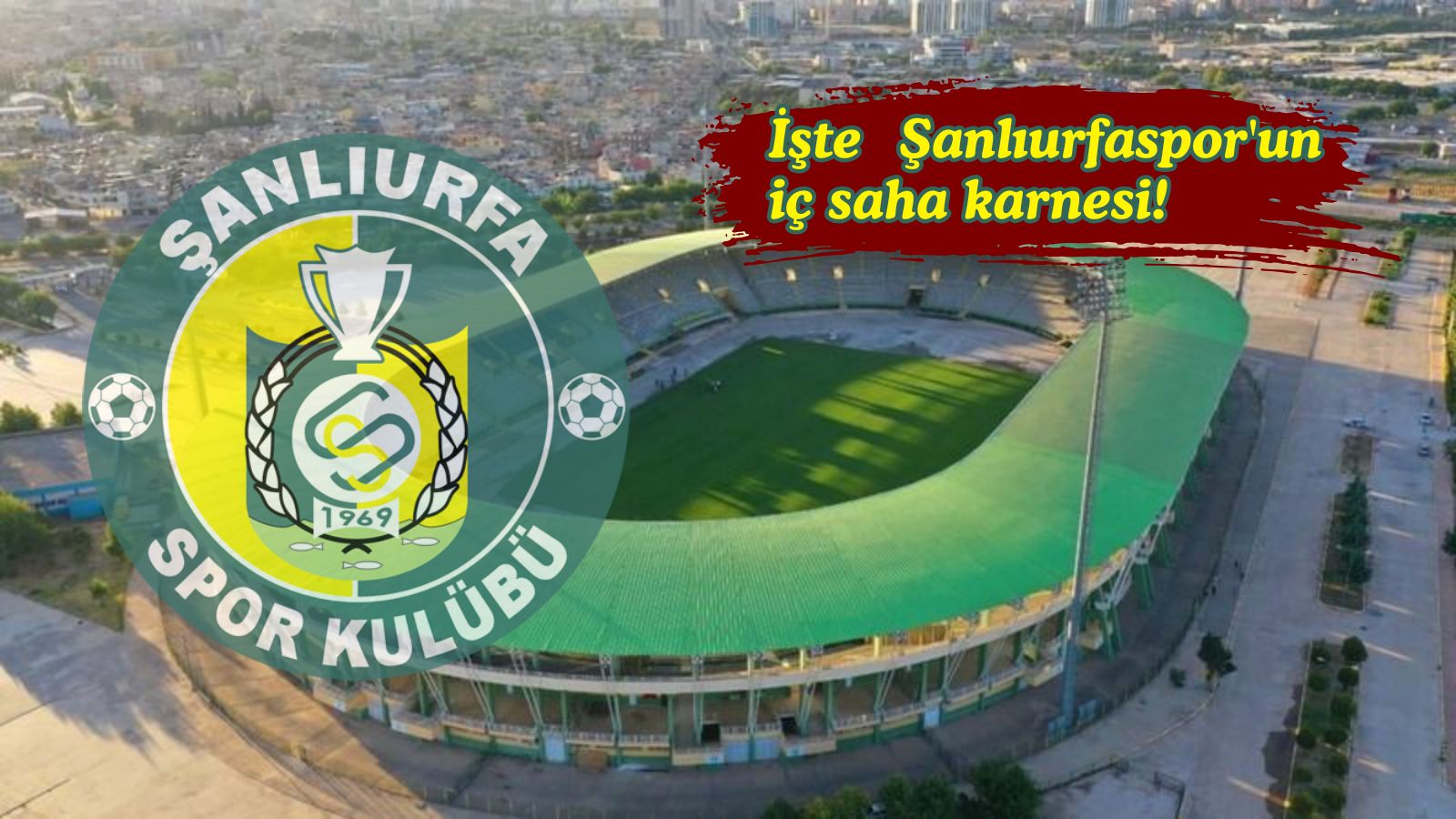 Şanlıurfaspor bu sezon evinde ne yaptı? İşte karnesi
