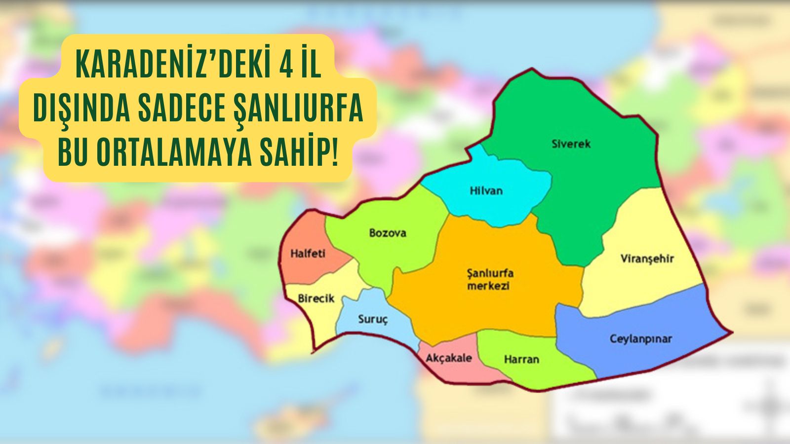 Listeye Karadeniz dışında giren tek il Şanlıurfa oldu! Şaşırtan ortalama