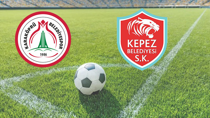 Karaköprü Belediyespor- Kepez Futbol A.Ş. maçının ilk 11’leri belli oldu