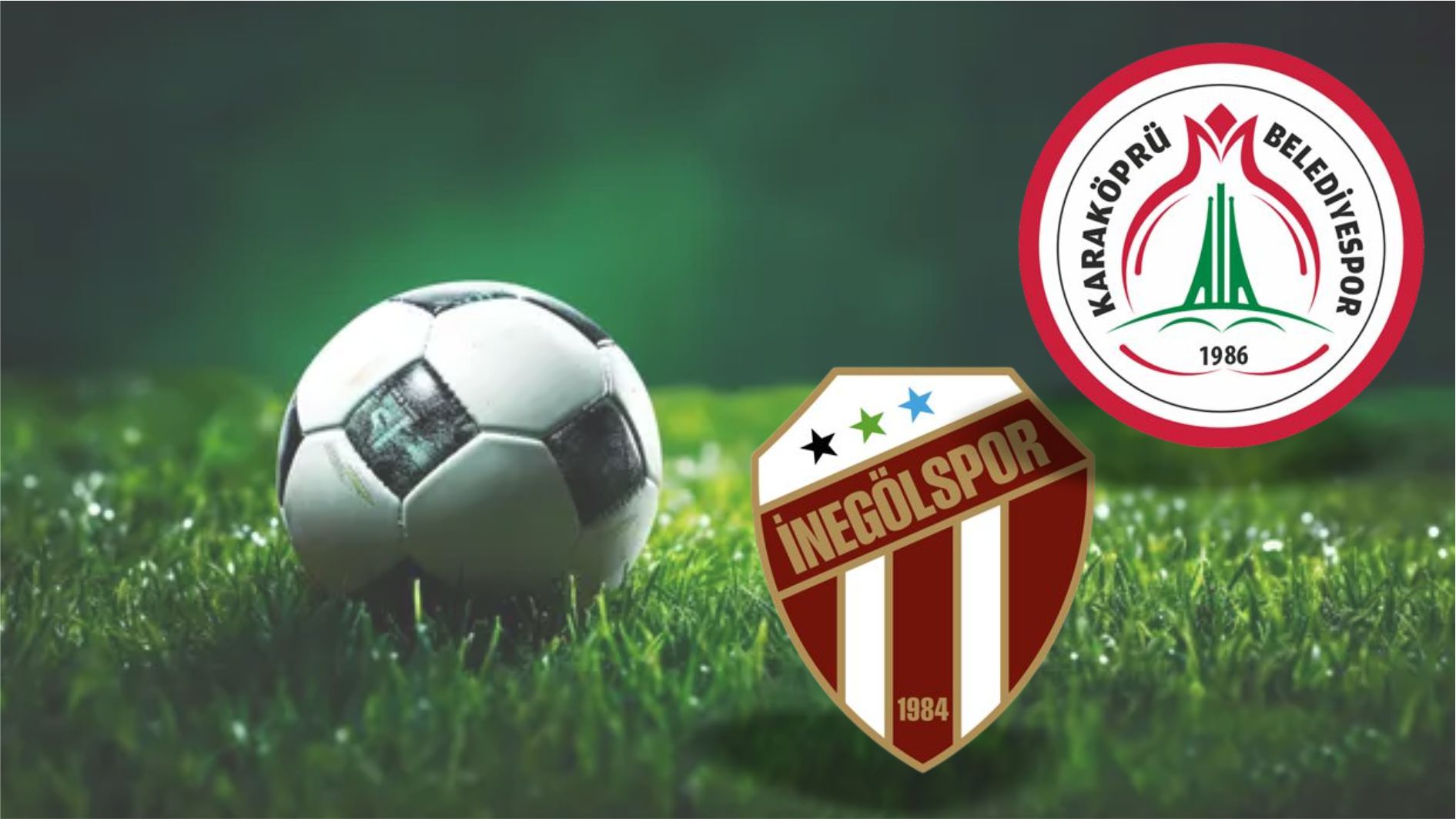 Karaköprü Belediyespor- İnegölspor maçının ilk 11’leri belli oldu