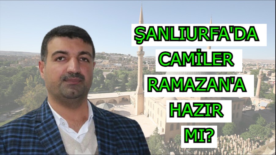 "Peygamberler şehri" Şanlıurfa'da camiler Ramazan’a hazır mı?