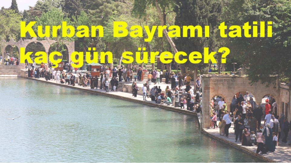 Kurban Bayramı tatili kaç gün oldu? Açıklama geldi