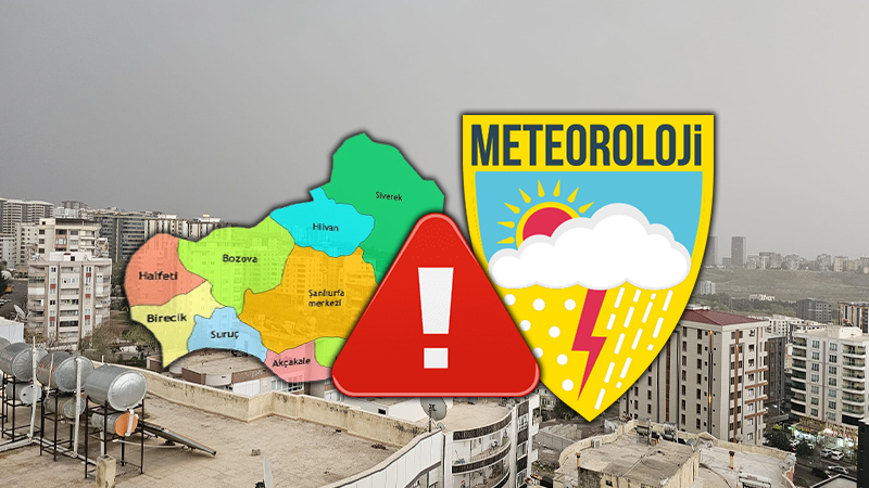 Şanlıurfalılar dikkat! Meteoroloji uyardı: Büyük tehlike geri dönüyor