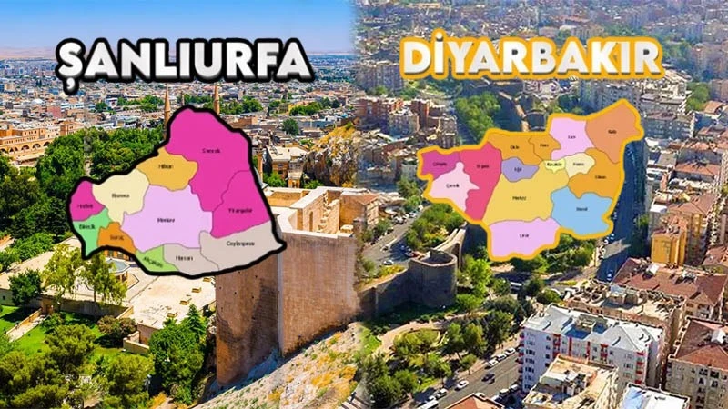 Şanlıurfa ve Diyarbakır’ın haritası değişiyor!